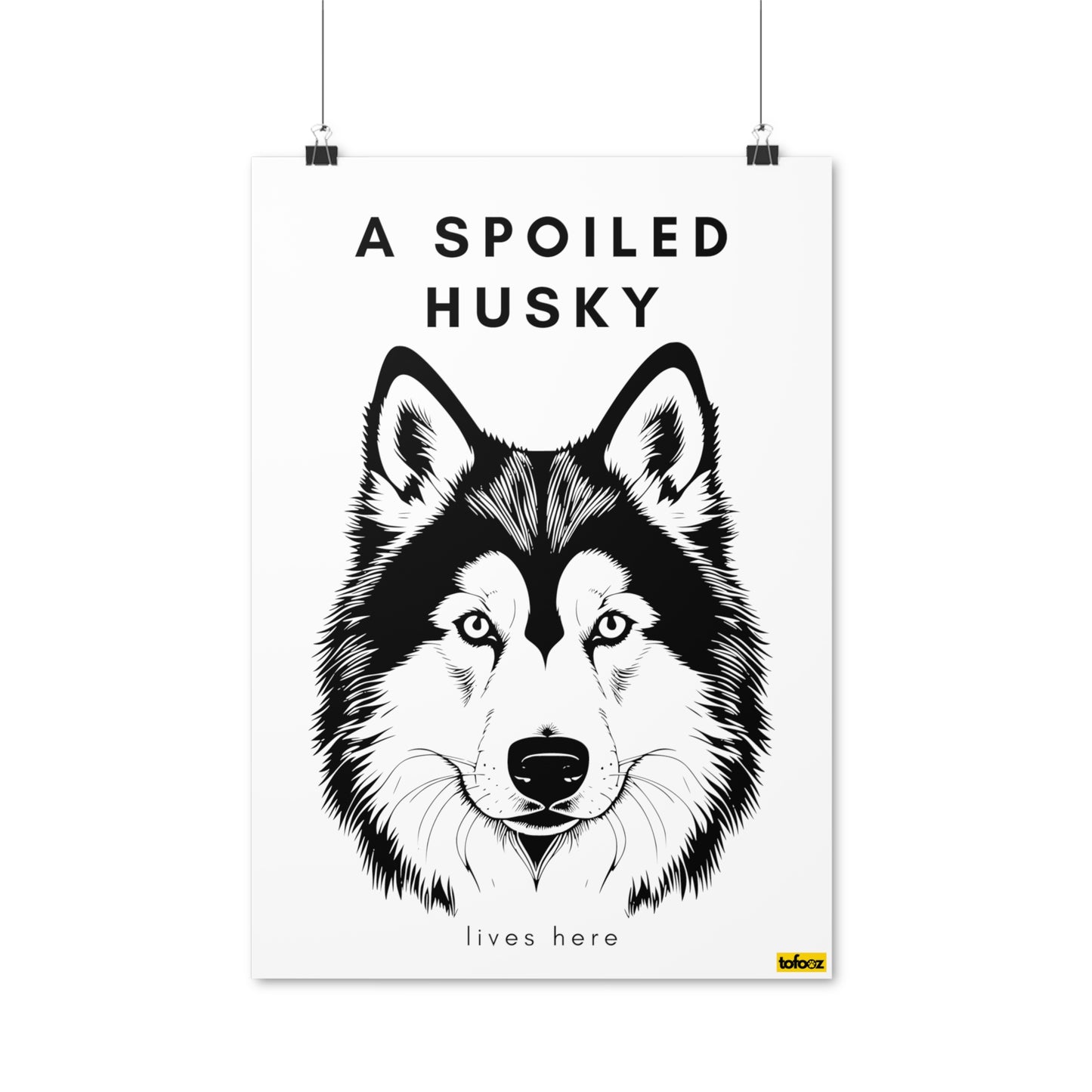 Spoiled Husky Lives Here Headshot Poster - Various Sizes