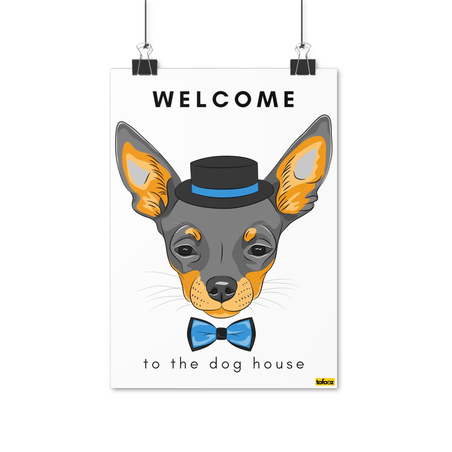 Welcome To The Dog House Chihuahua Poster - Various Sizes