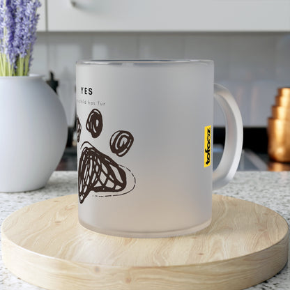 Yes My Child Has Fur - Frosted Glass Mug, 325ml