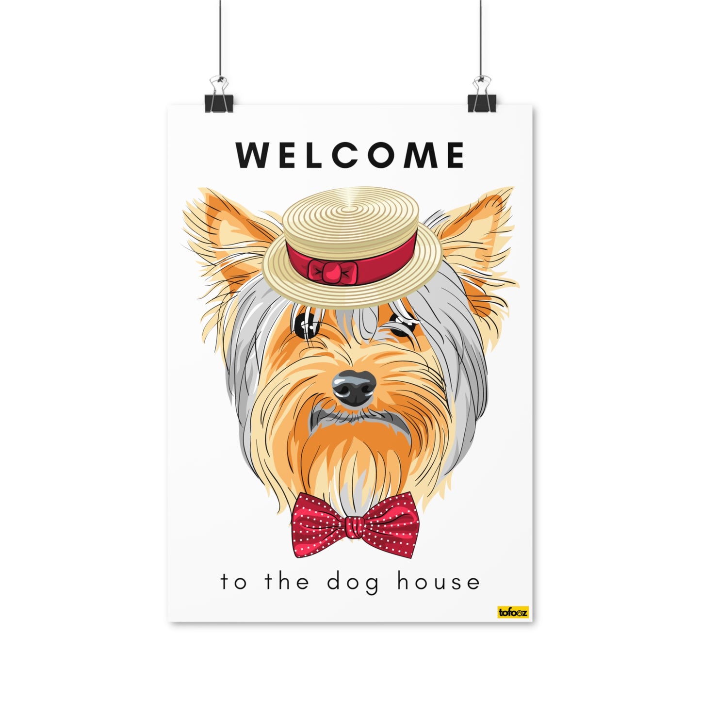 Welcome To The Dog House Yorkshire Terrier Poster - Various Sizes