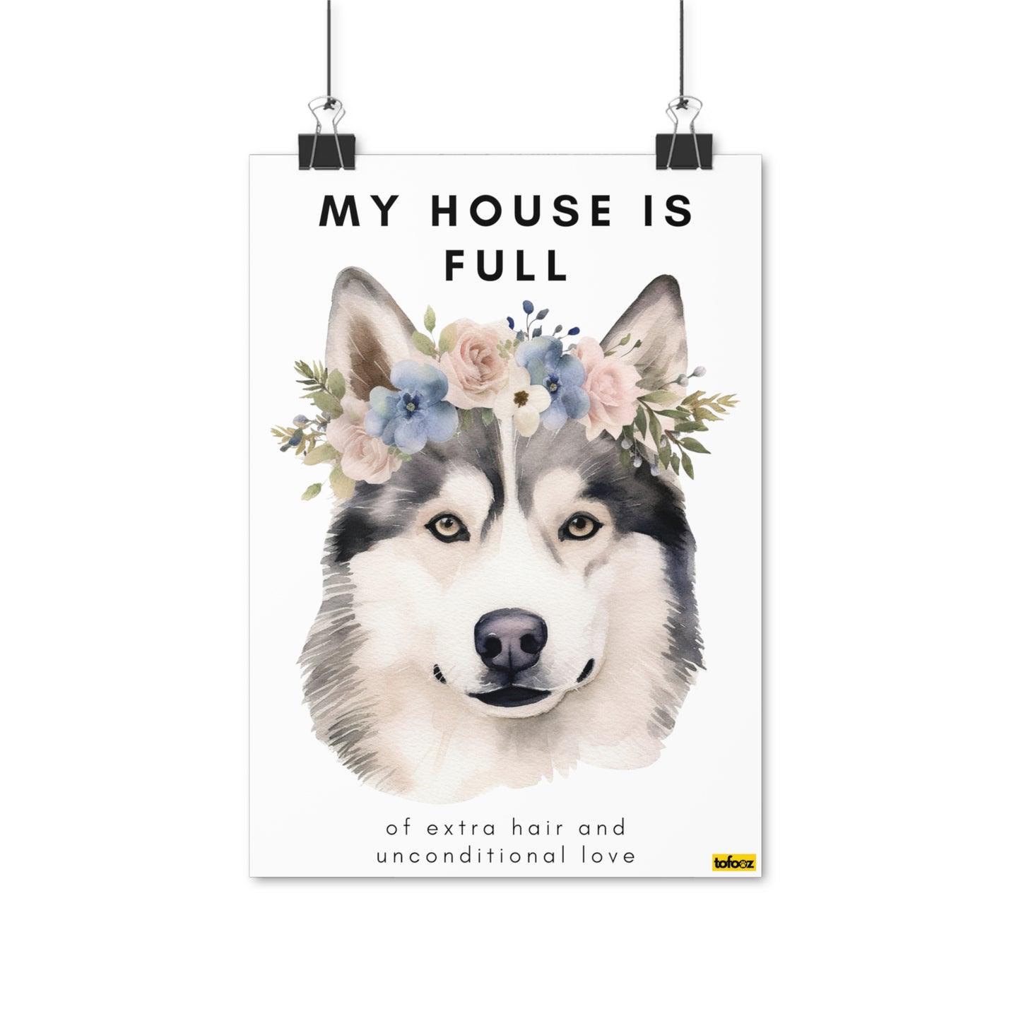 My House Is Full Husky Watercolor Poster - Various Sizes