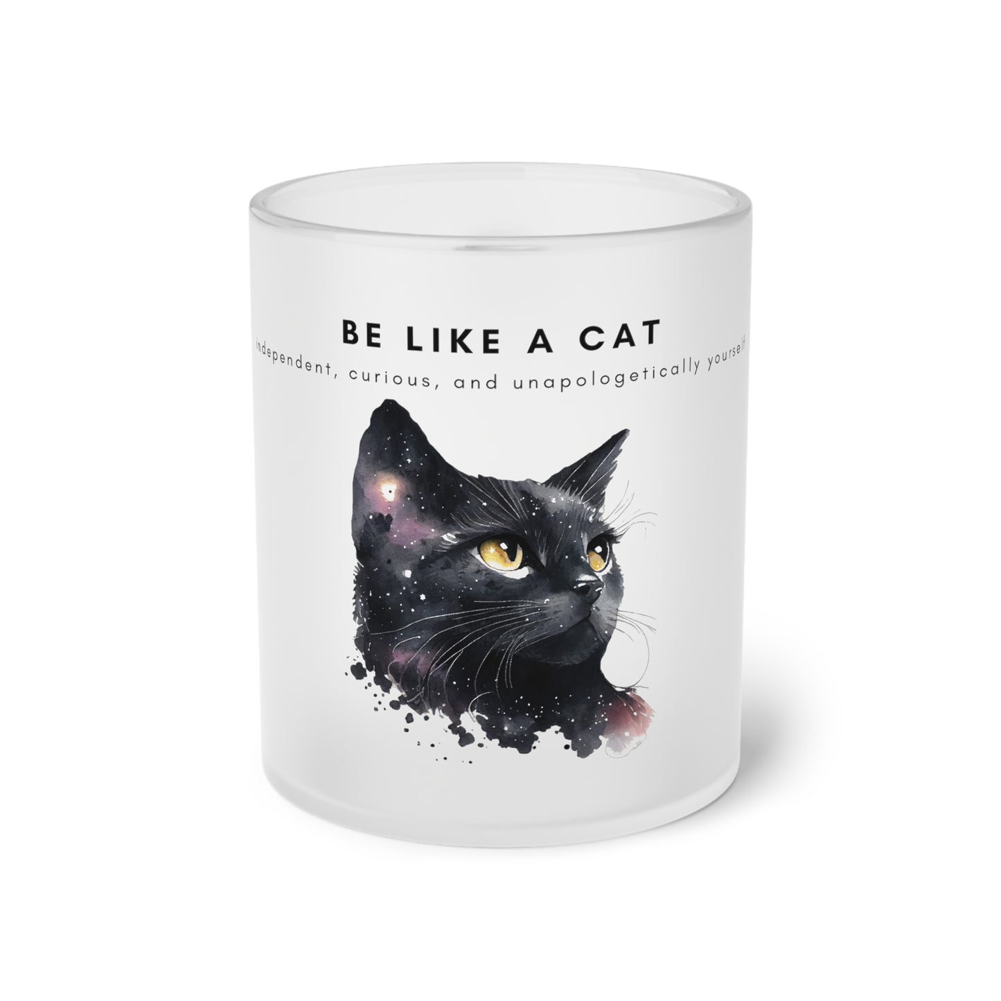 Be Like A Cat - Frosted Glass Mug, 325ml