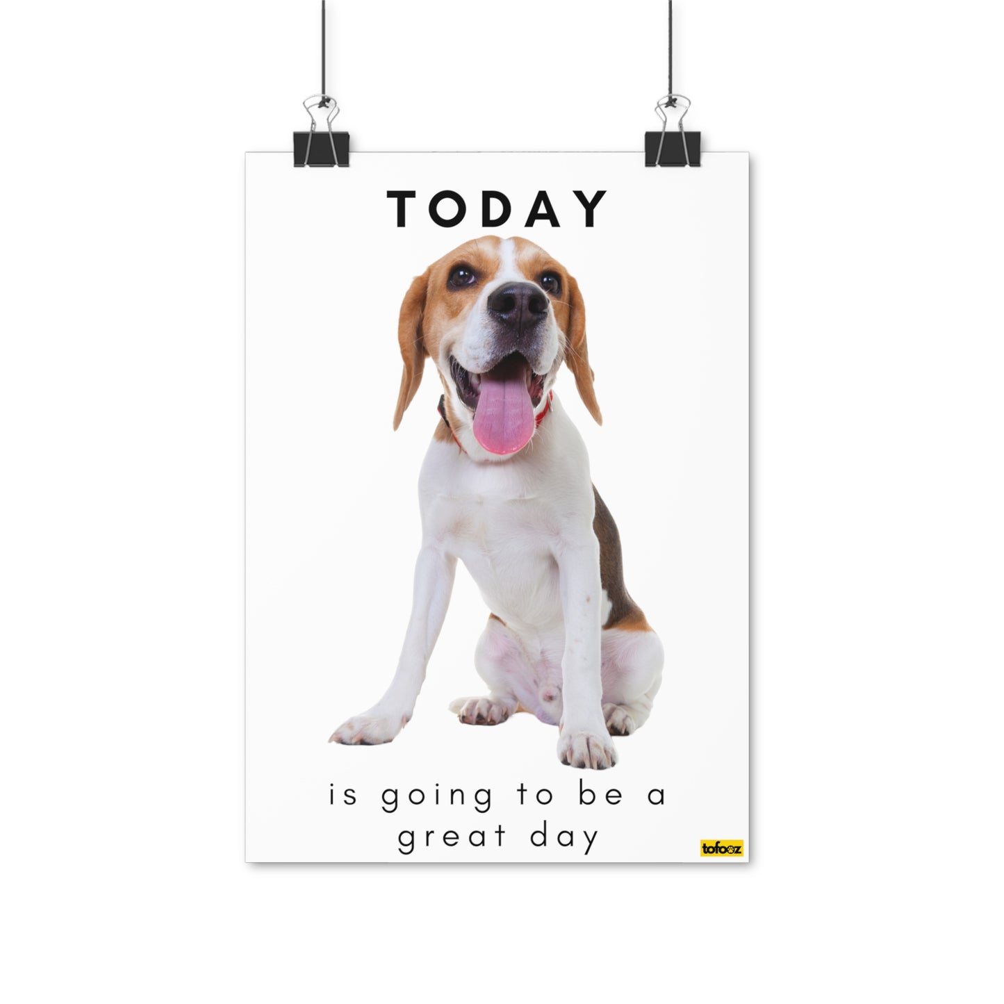 Today Is Going To Be A Great Day Beagle Poster - Various Sizes