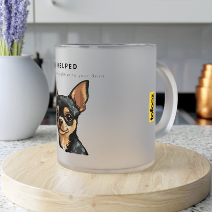 I Helped Add Glitter Chihuahua - Frosted Glass Mug, 325ml