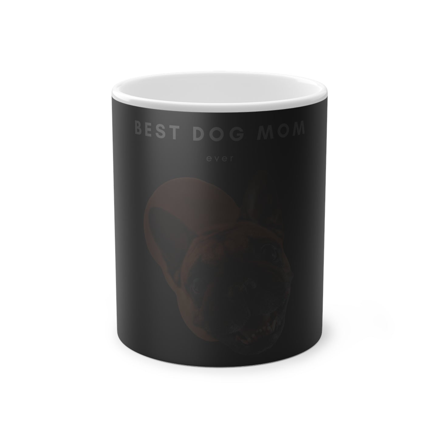 Best Dog Mom Ever Brown French Bulldog Magic Mug, 325ml - Black