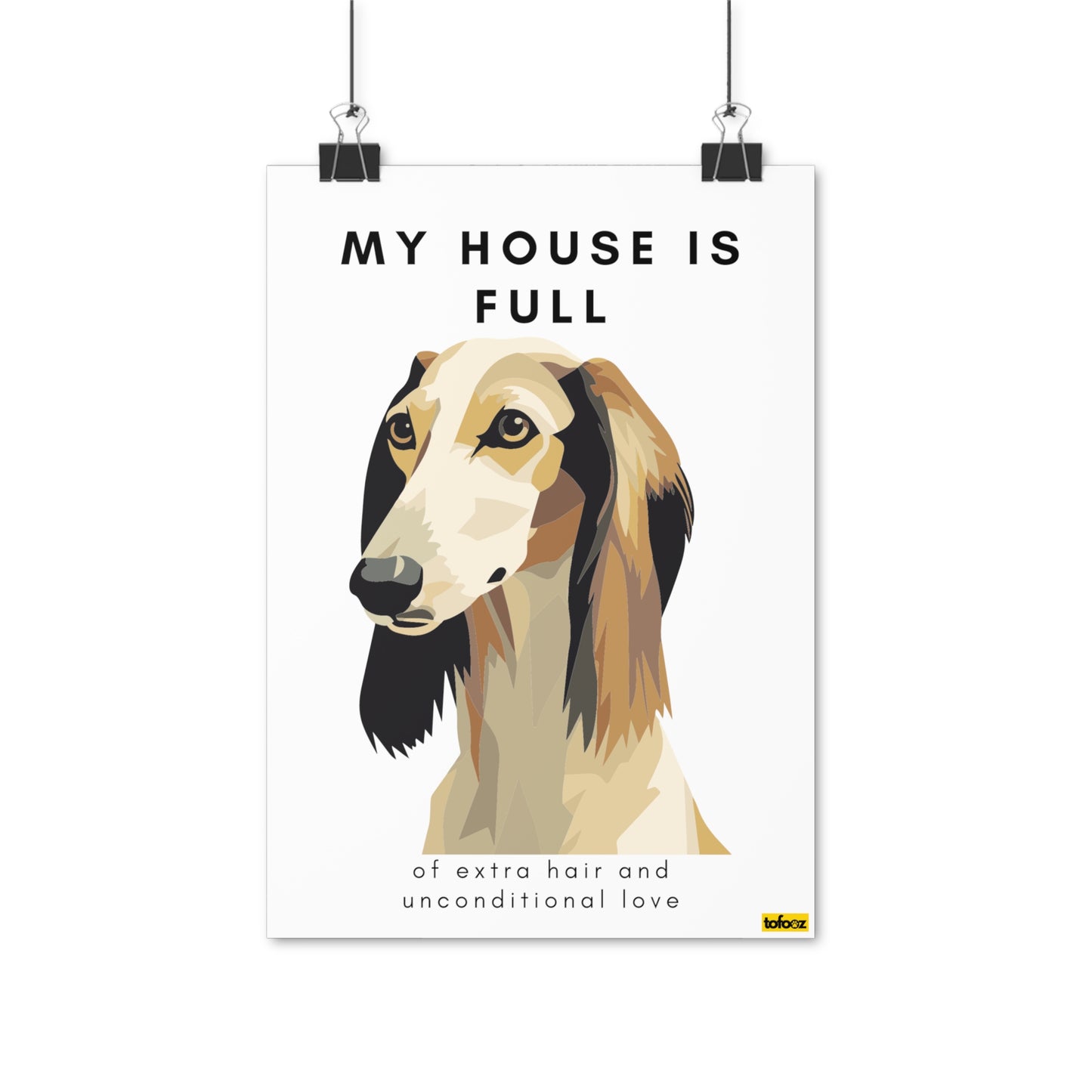 My House Is Full Saluki Poster - Various Sizes