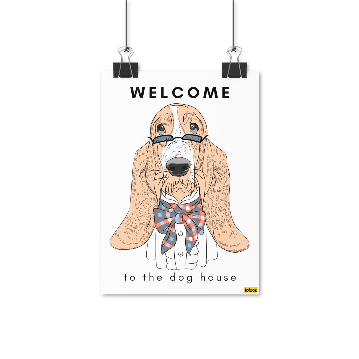 Welcome To The Dog House Basset Hound Poster - Various Sizes