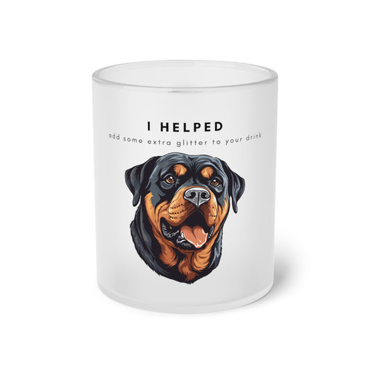 I Helped Add Glitter Rottweiler - Frosted Glass Mug, 325ml