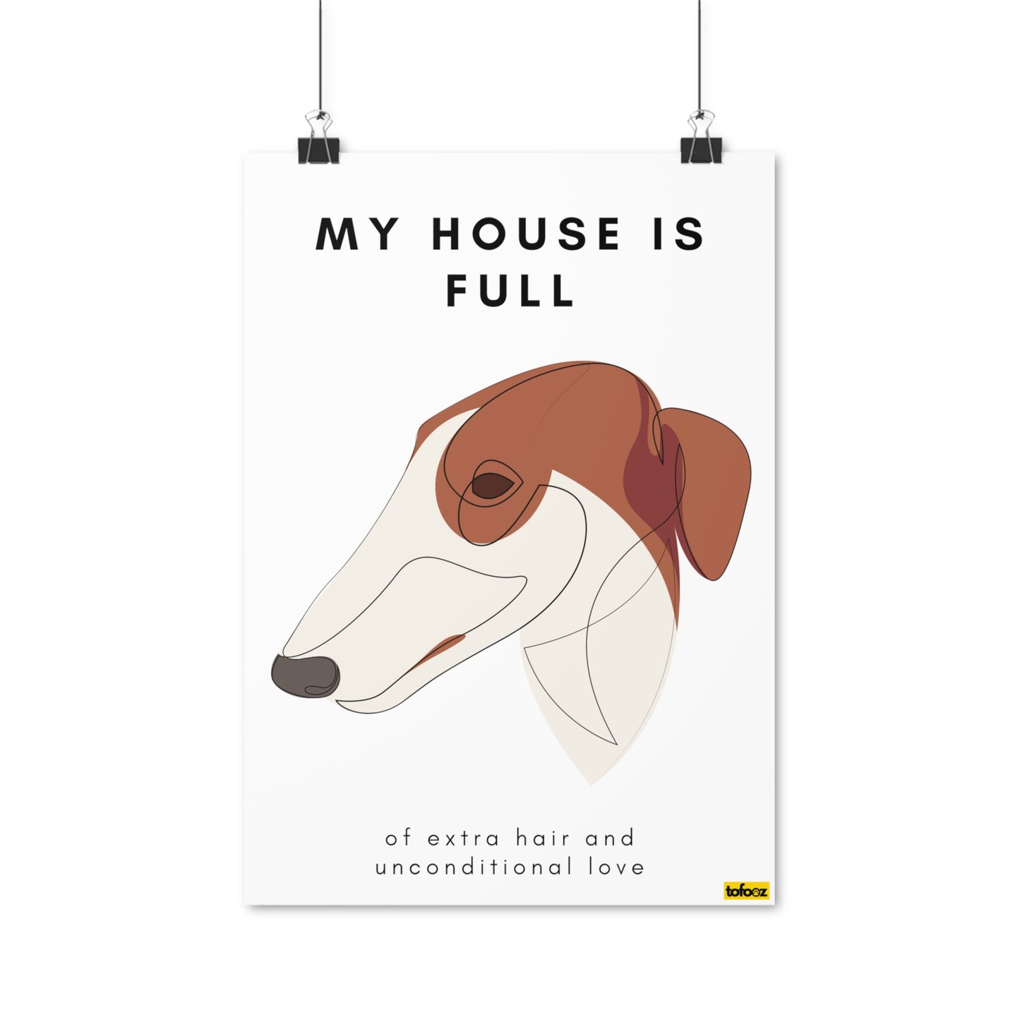 My House Is Full Borzoi Poster - Various Sizes