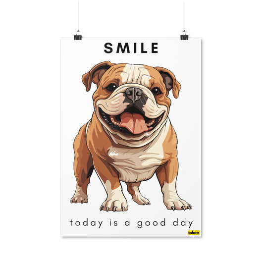 Smile Good Day English Bulldog Poster - Various Sizes