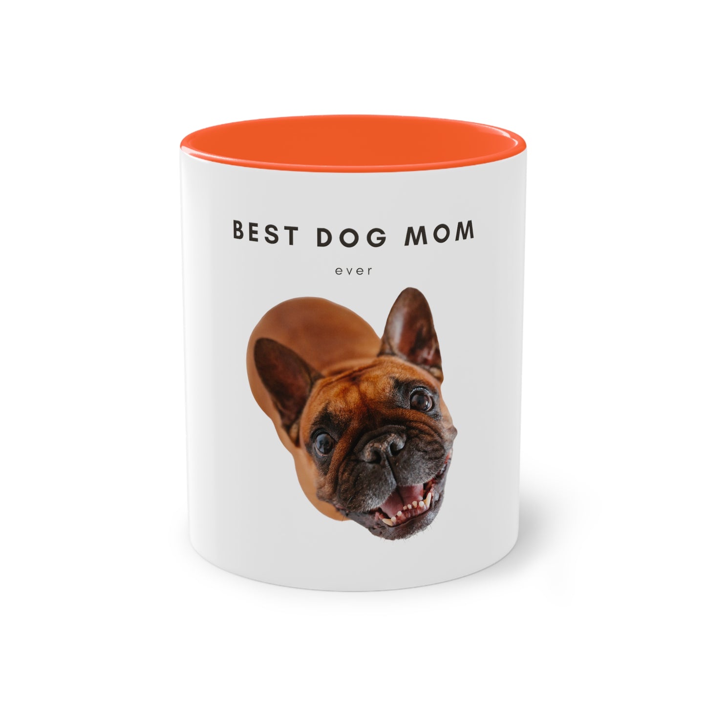 Best Dog Mom Ever Brown French Bulldog Two-Tone Coffee Mug, 325ml - White