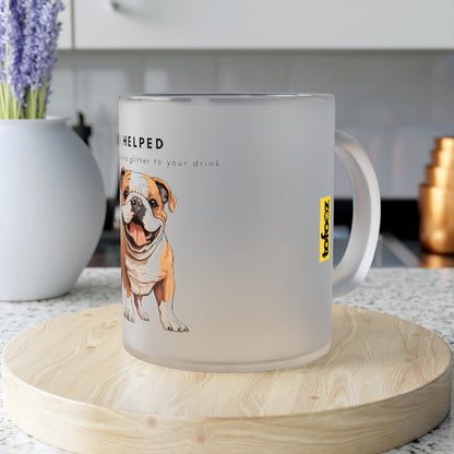 I Helped Add Glitter English Bulldog - Frosted Glass Mug, 325ml