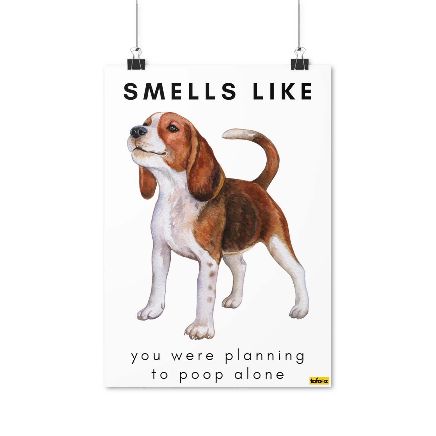 Smells Like Poop Alone Beagle Poster - Various Sizes