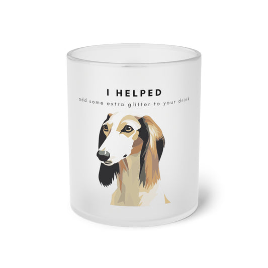 I Helped Add Glitter Saluki Graphic - Frosted Glass Mug, 325ml