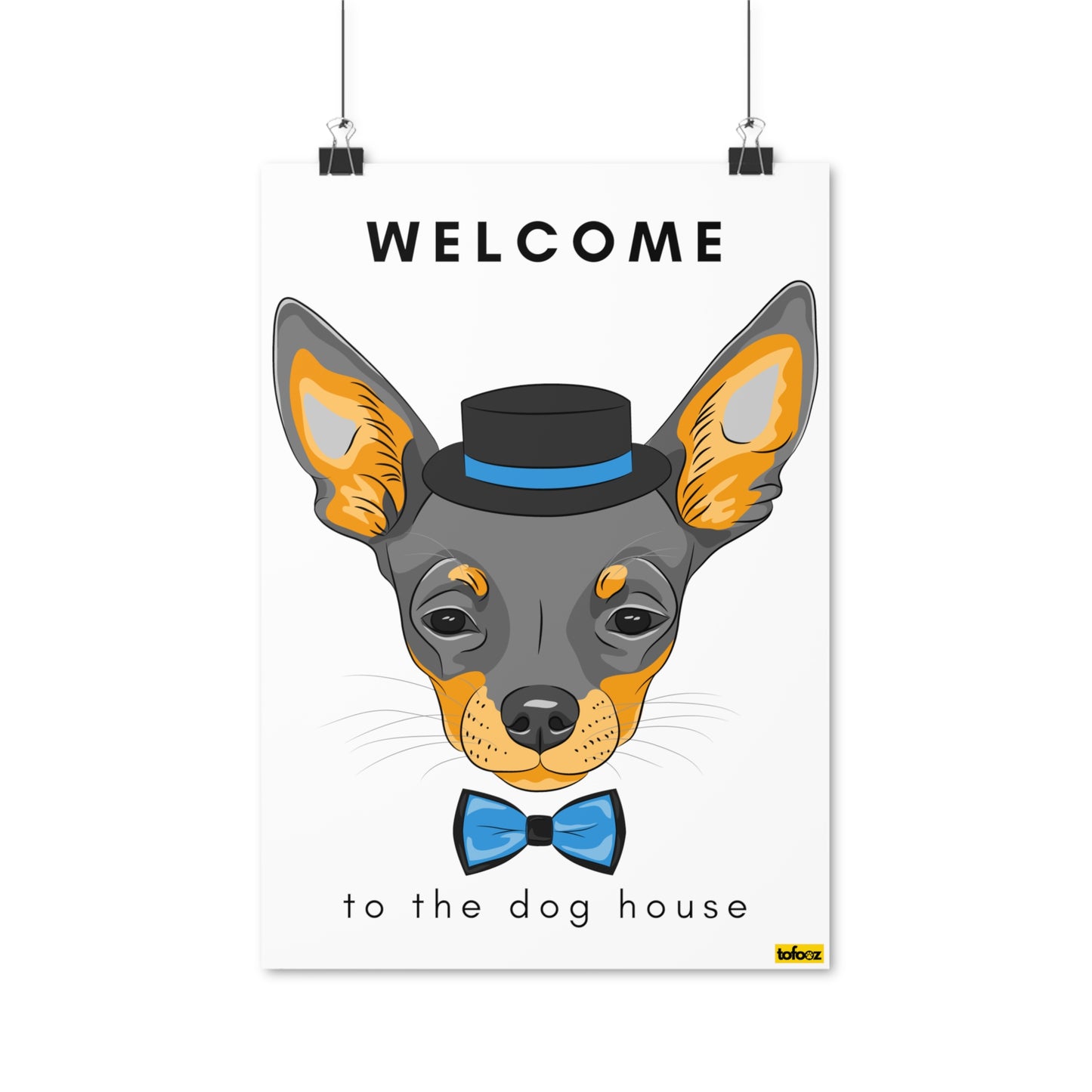 Welcome To The Dog House Chihuahua Poster - Various Sizes