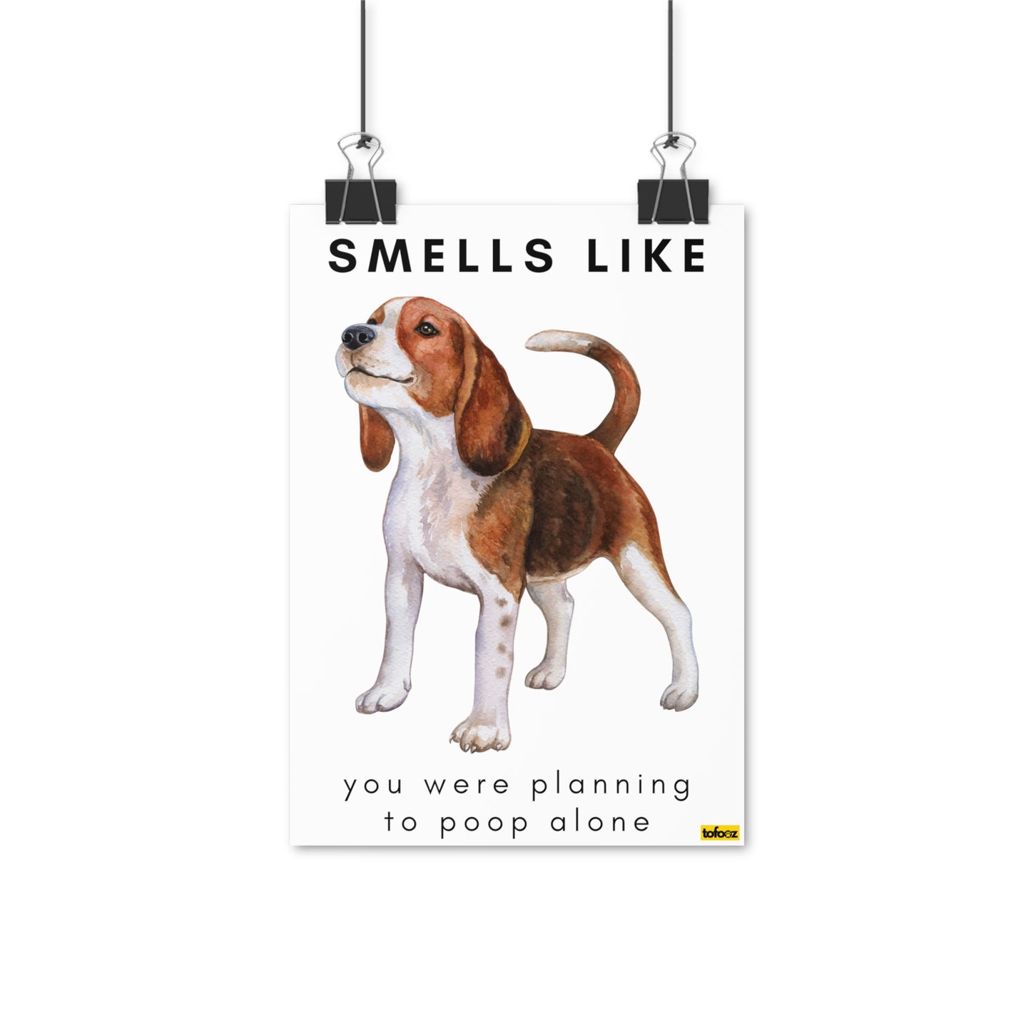 Smells Like Poop Alone Beagle Poster - Various Sizes