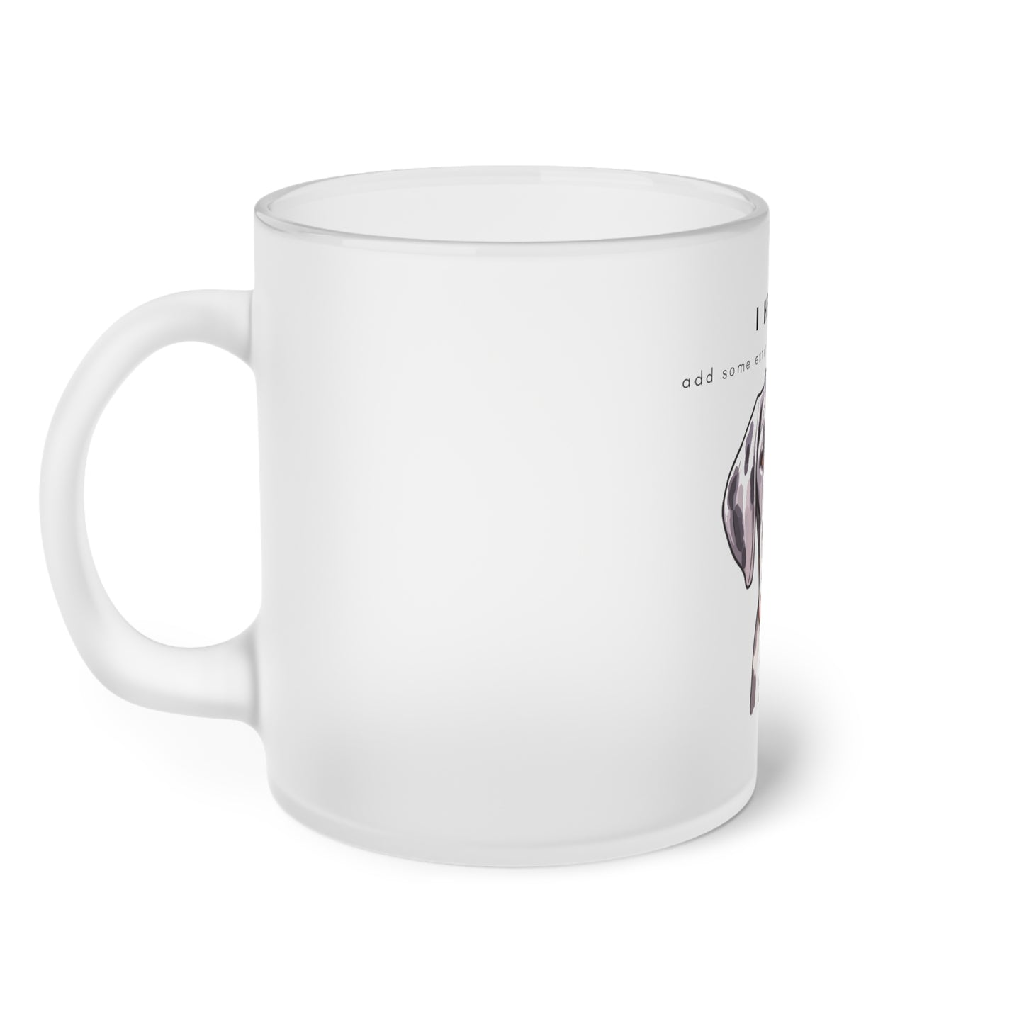 I Helped Add Glitter Great Dane - Frosted Glass Mug, 325ml