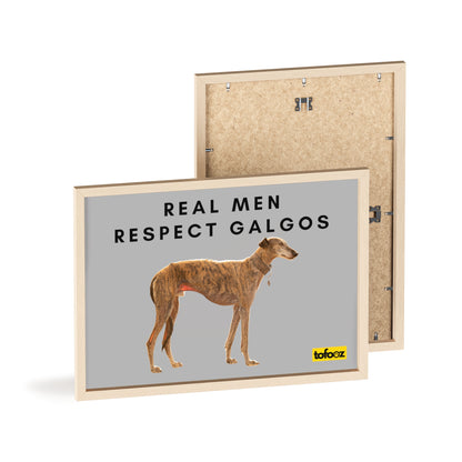 Real Men Respect Galgos Brindle Poster with Wooden Frame, Horizontal - Various Sizes