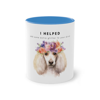 I Helped Add Glitter Poodle Flowers Two-Tone Coffee Mug, 325ml - White