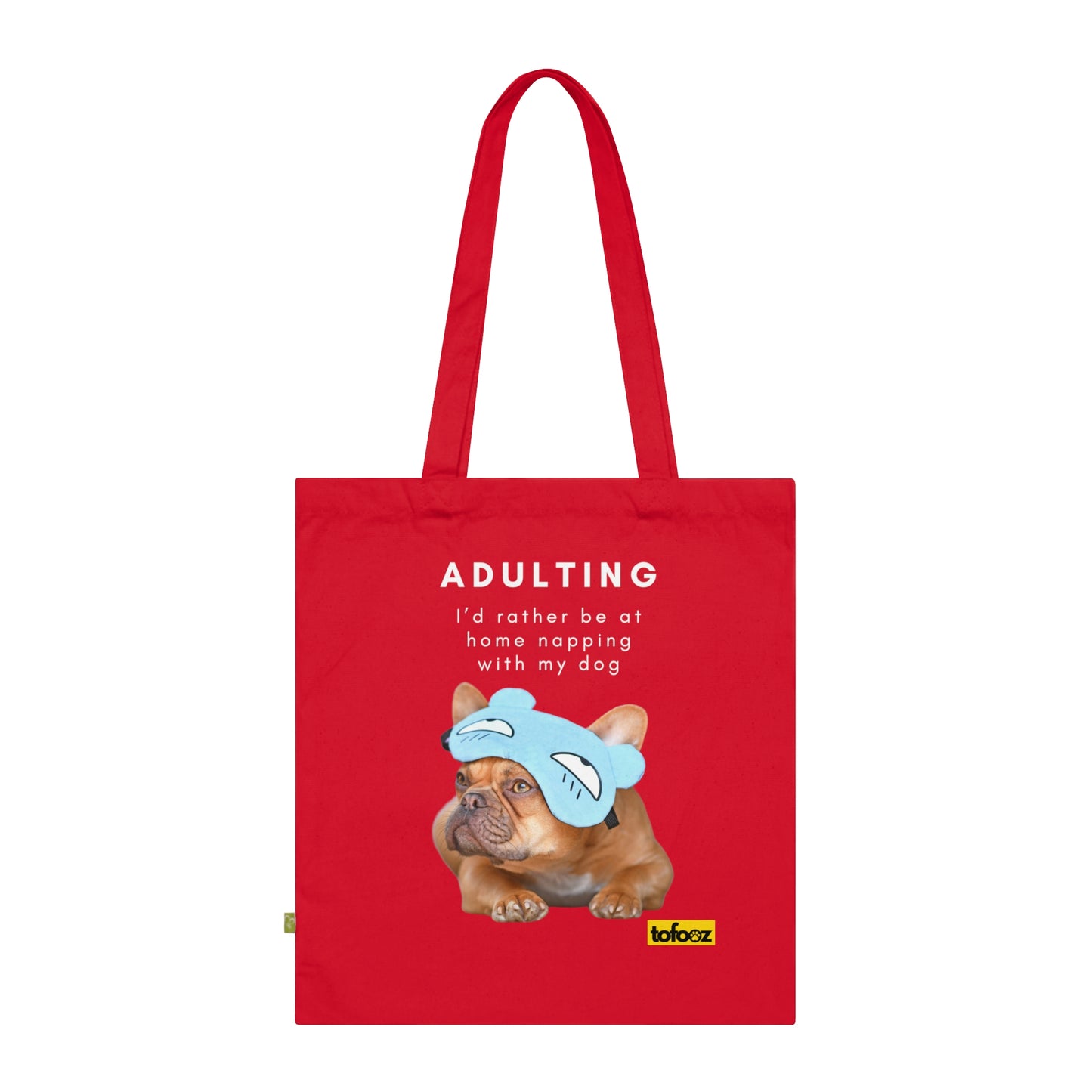 Adulting Rather Be Napping French Bulldog Organic Cotton Tote Bag