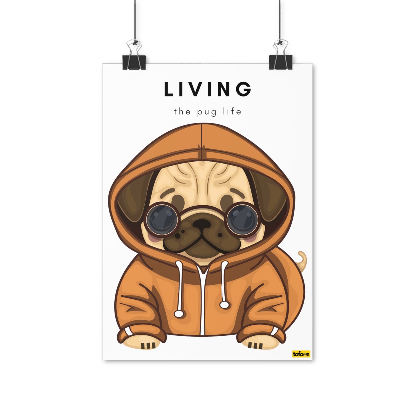 Living The Pug Life Pug Poster - Various Sizes