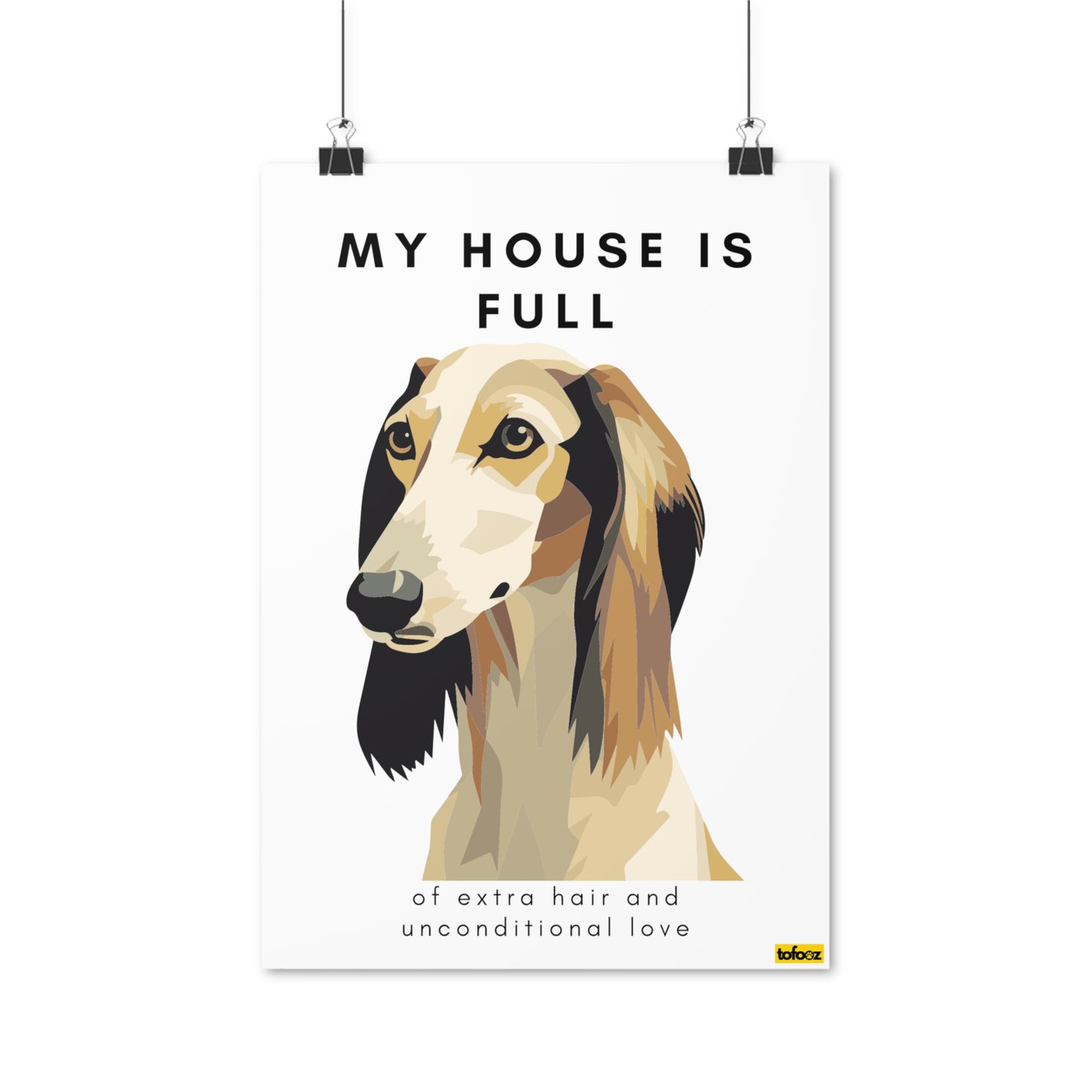 My House Is Full Saluki Poster - Various Sizes