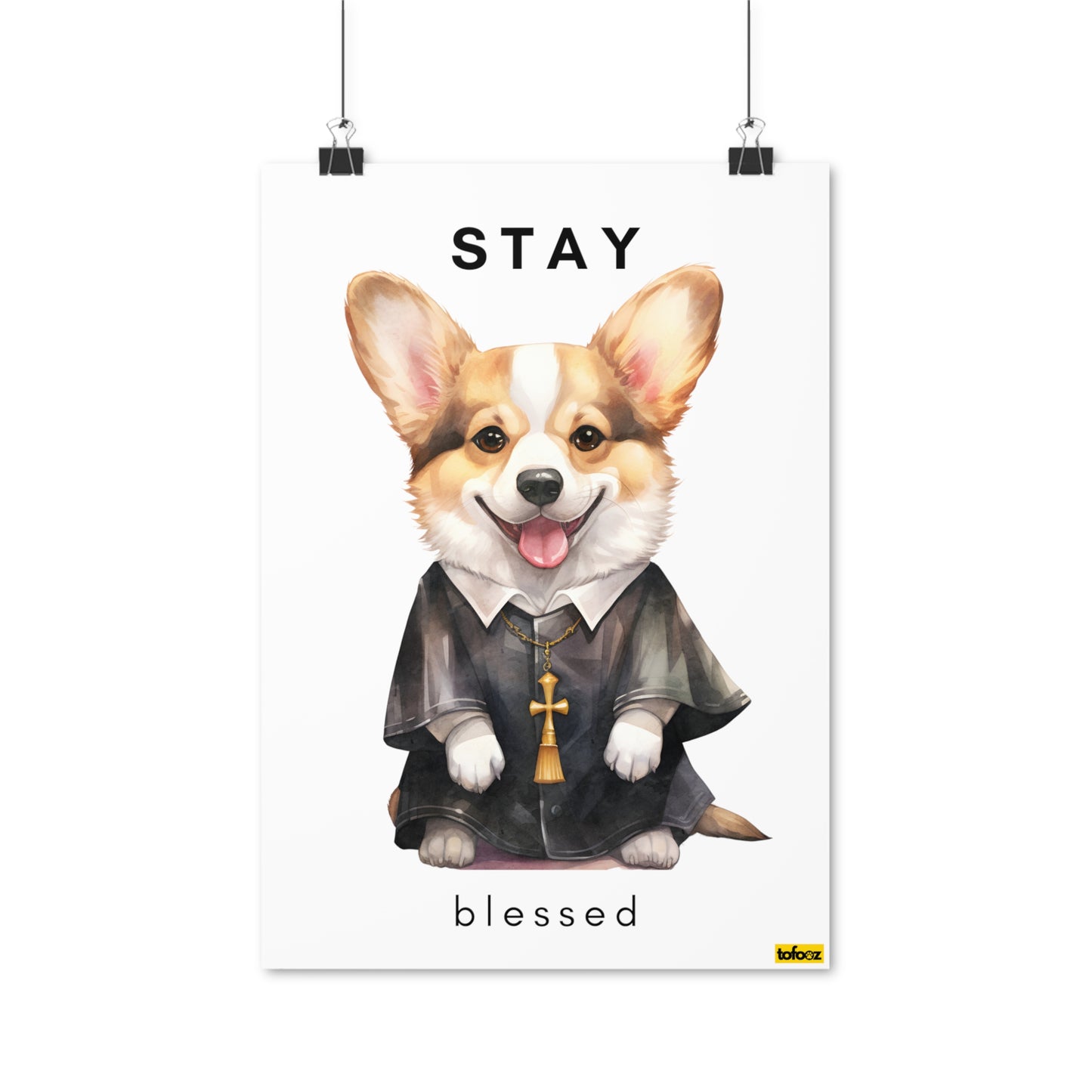 Stay Blessed Corgie Poster - Various Sizes