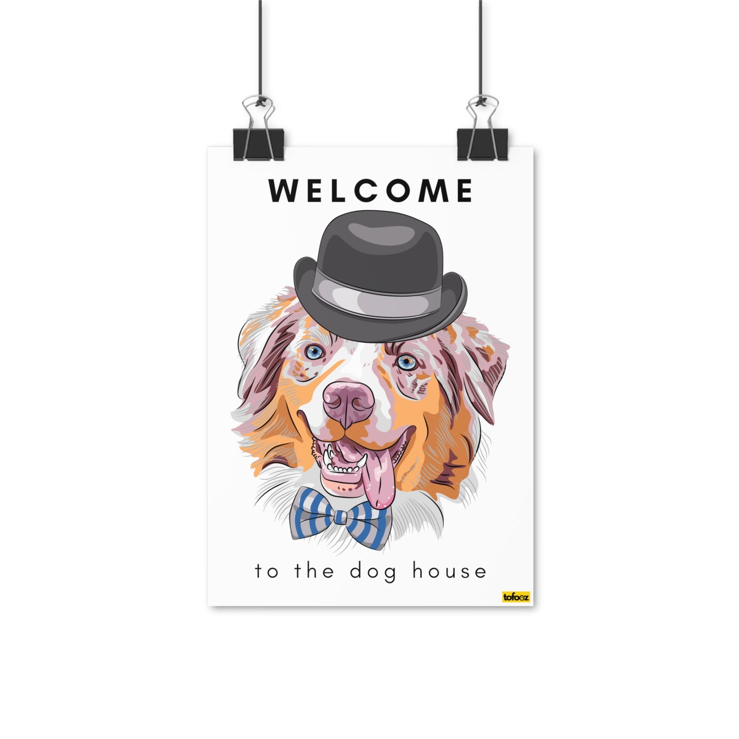 Welcome To The Dog House Red Merle Aussie Poster - Various Sizes