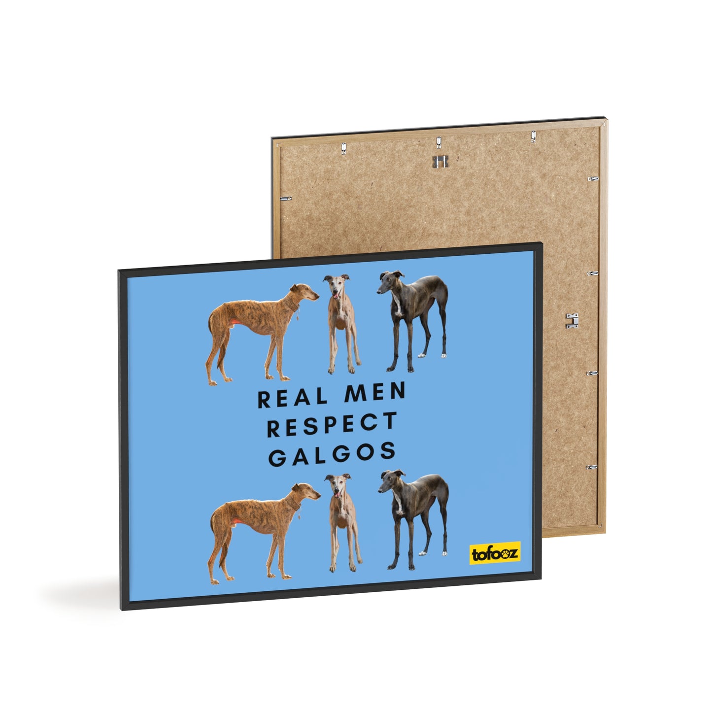 Real Men Respect Galgos Poster with Wooden Frame, Horizontal - Various Sizes