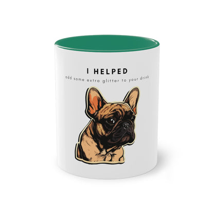 I Helped Add Glitter French Bulldog Sticker Two-Tone Coffee Mug, 325ml - White