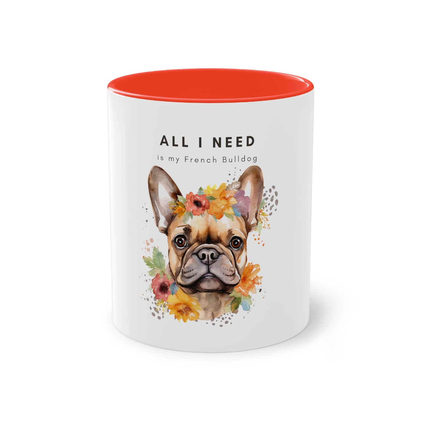 All I Need Is My French Bulldog Two-Tone Coffee Mug, 325ml - White