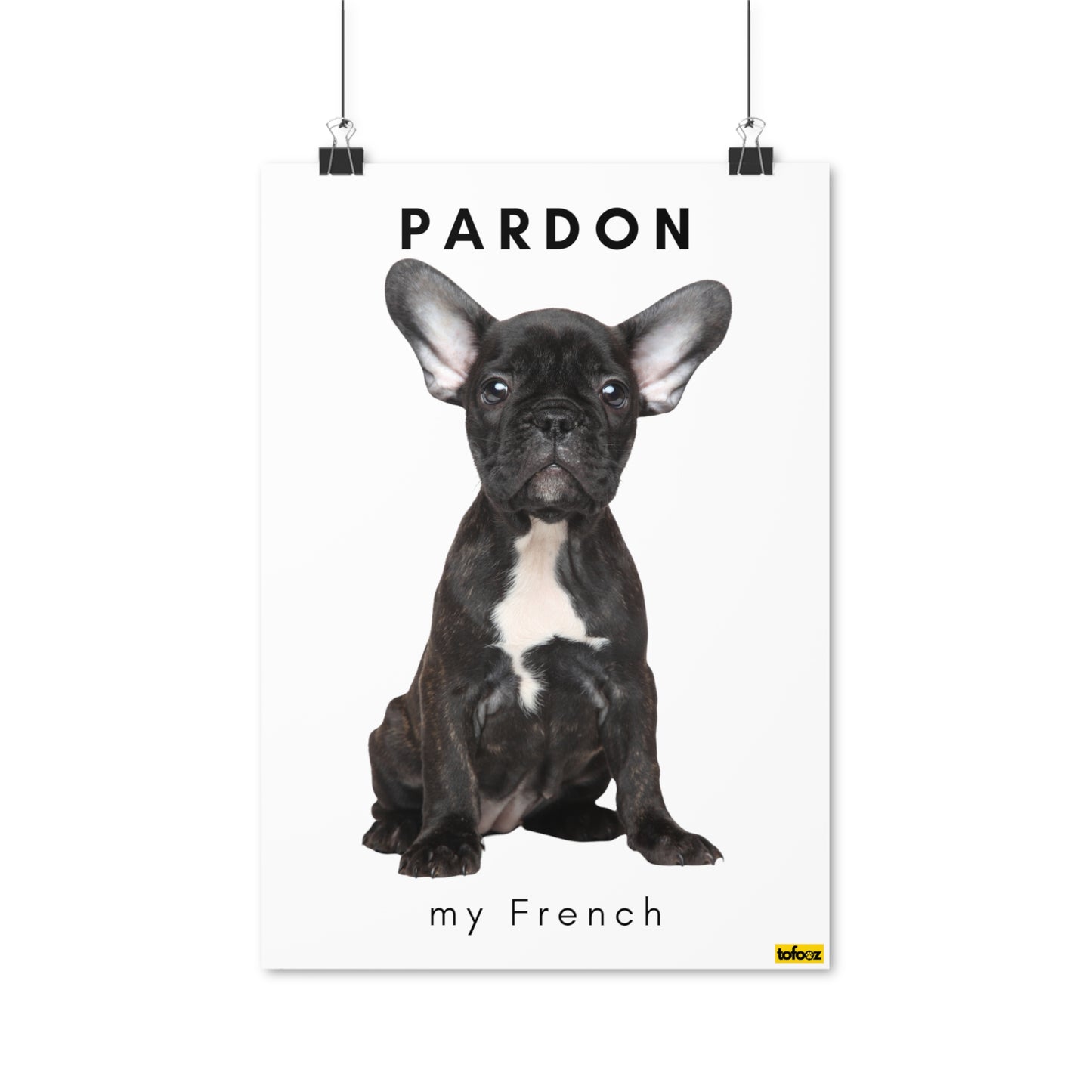 Pardon My French, Black French Bulldog Poster - Various Sizes