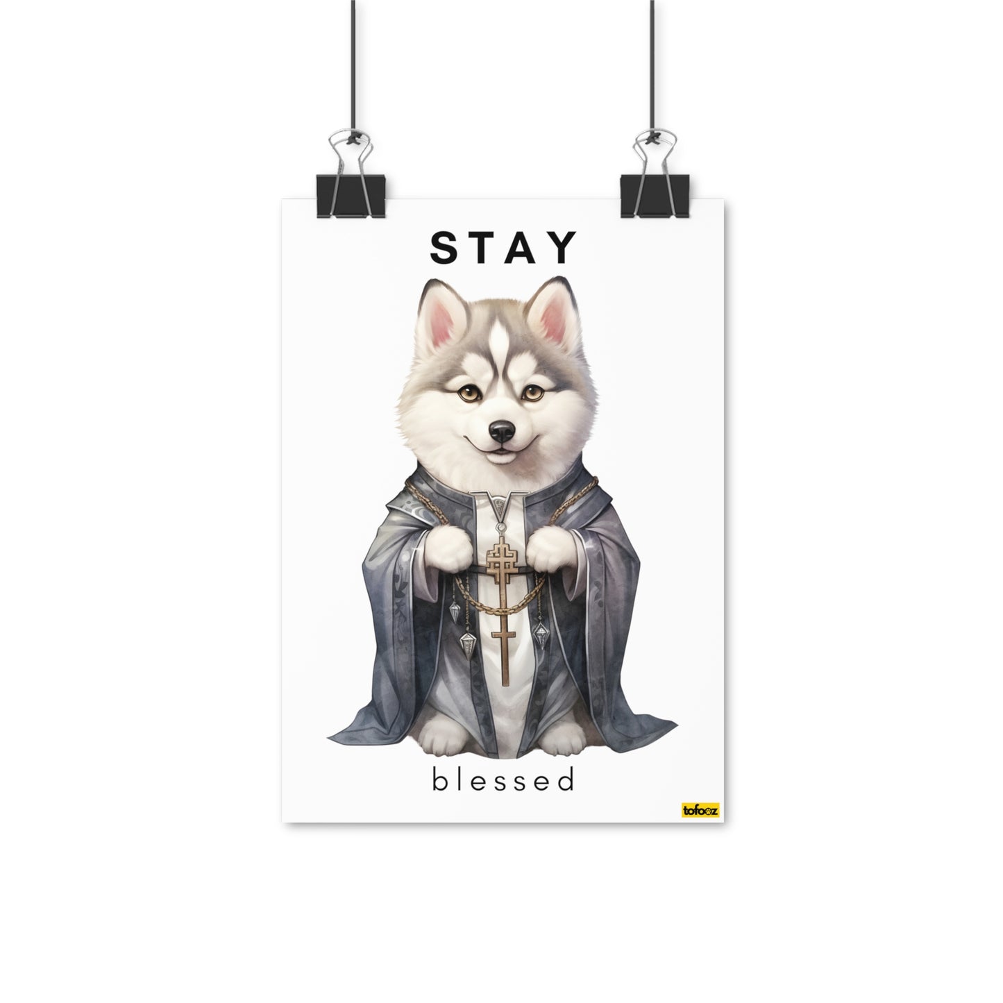 Stay Blessed Husky Poster - Various Sizes