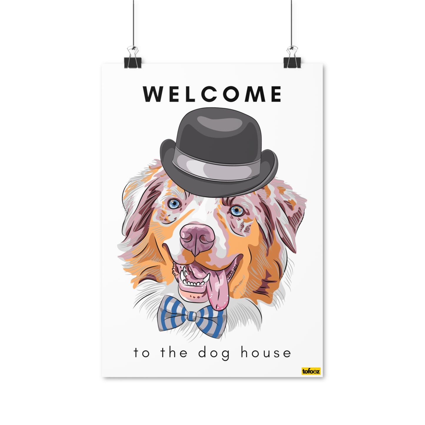 Welcome To The Dog House Red Merle Aussie Poster - Various Sizes