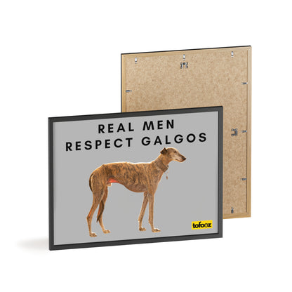 Real Men Respect Galgos Brindle Poster with Wooden Frame, Horizontal - Various Sizes