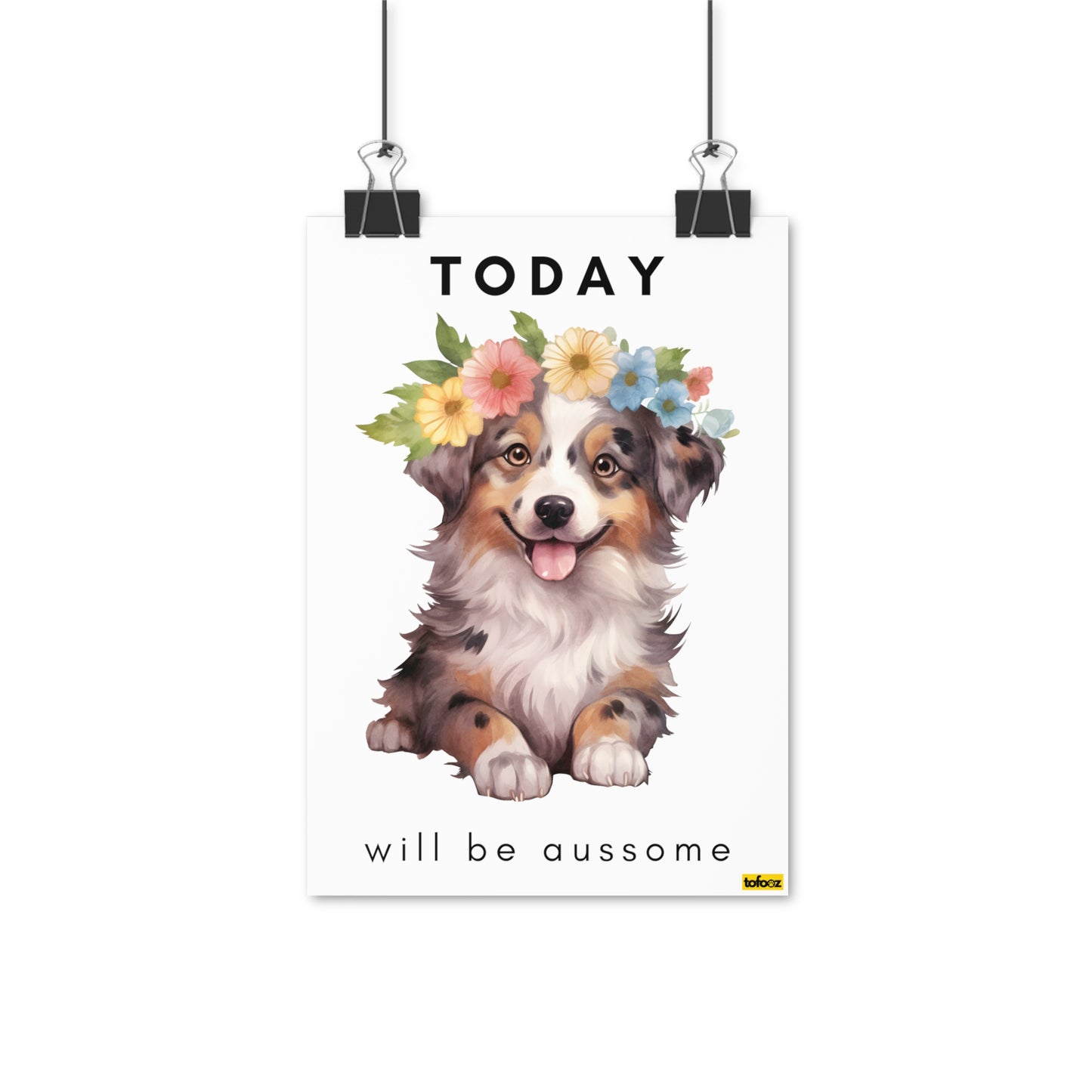 Today Will Be Aussome Blue Merle Aussie Puppy Poster - Various Sizes