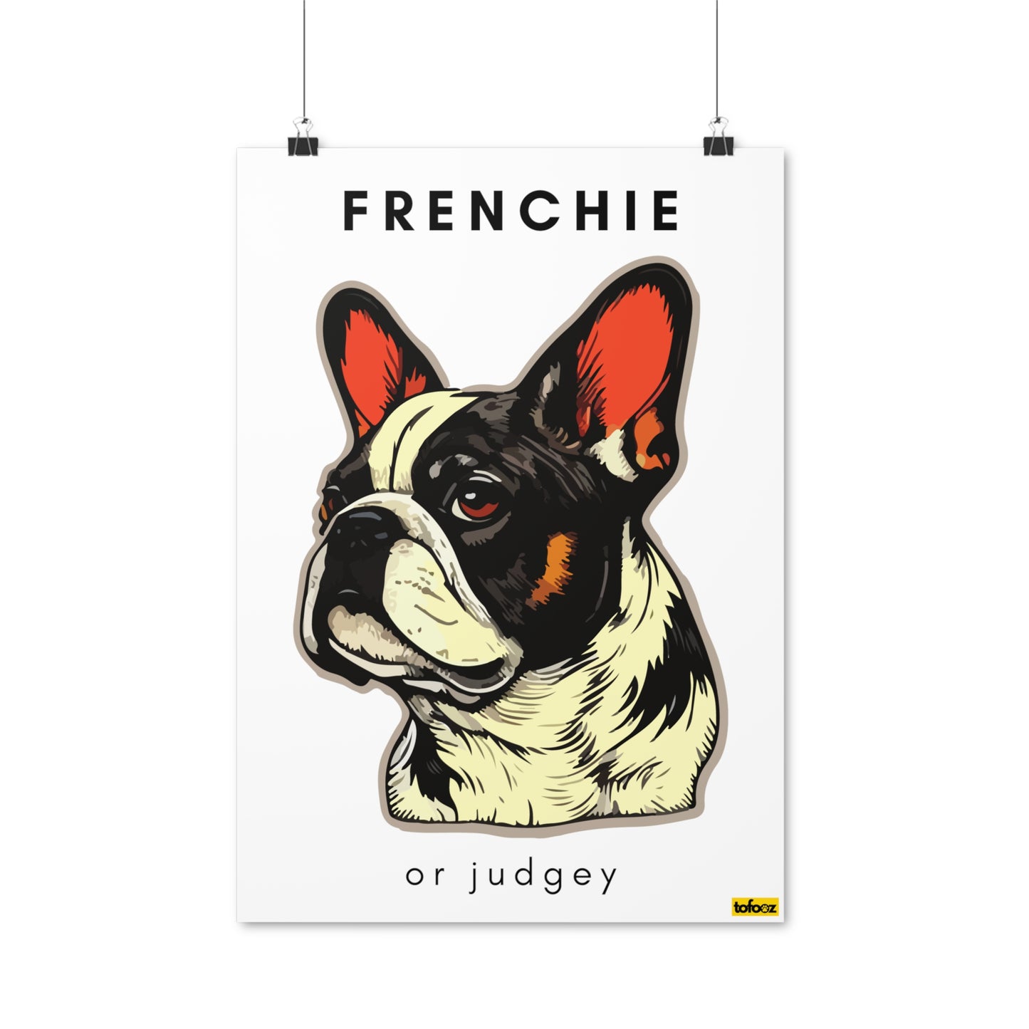 Frenchie Or Judgey White Black French Bulldog Graphic Poster - Various Sizes