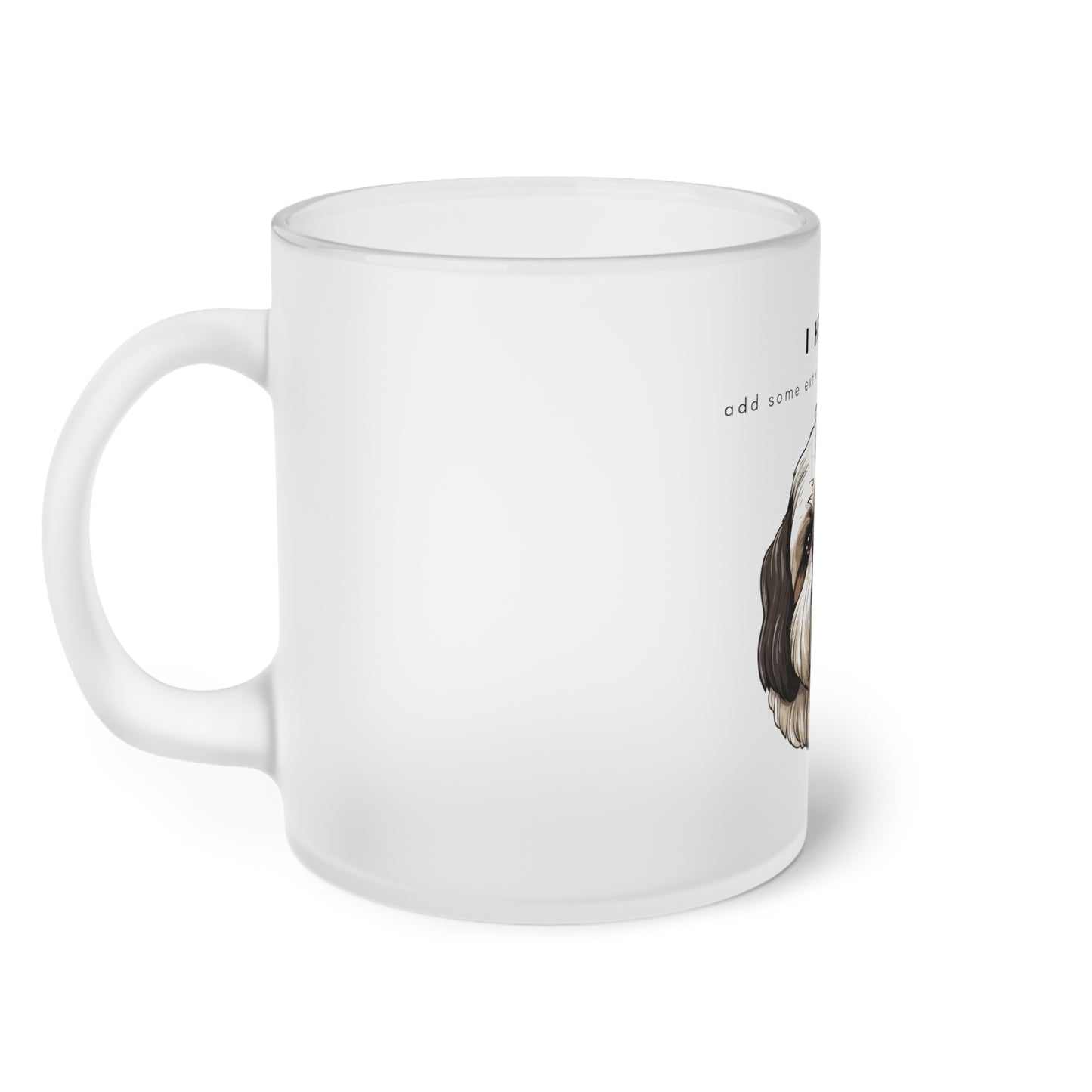 I Helped Add Glitter White Shih Tzu - Frosted Glass Mug, 325ml