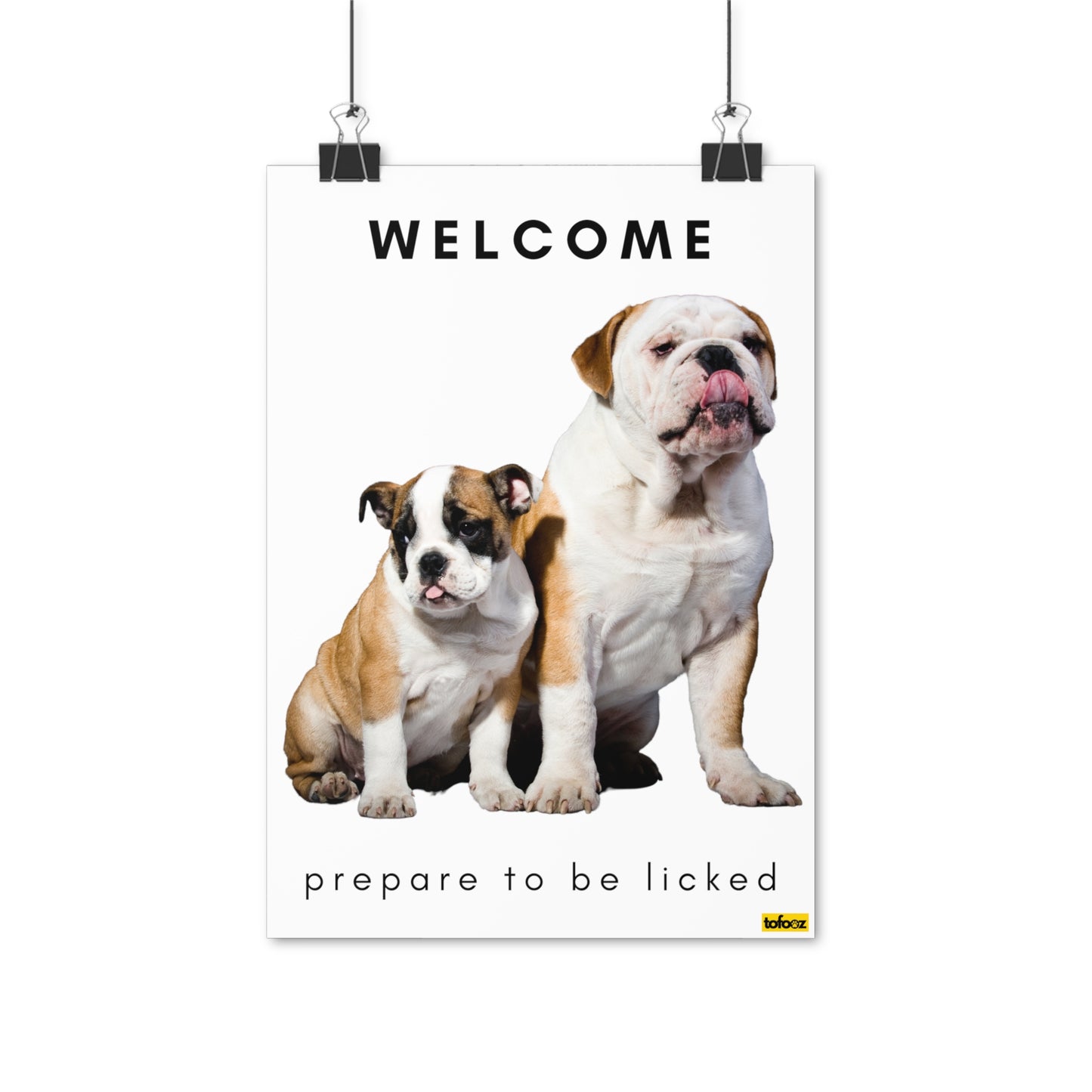 Welcome Prepare To Be Licked English Bulldogs Poster - Various Sizes