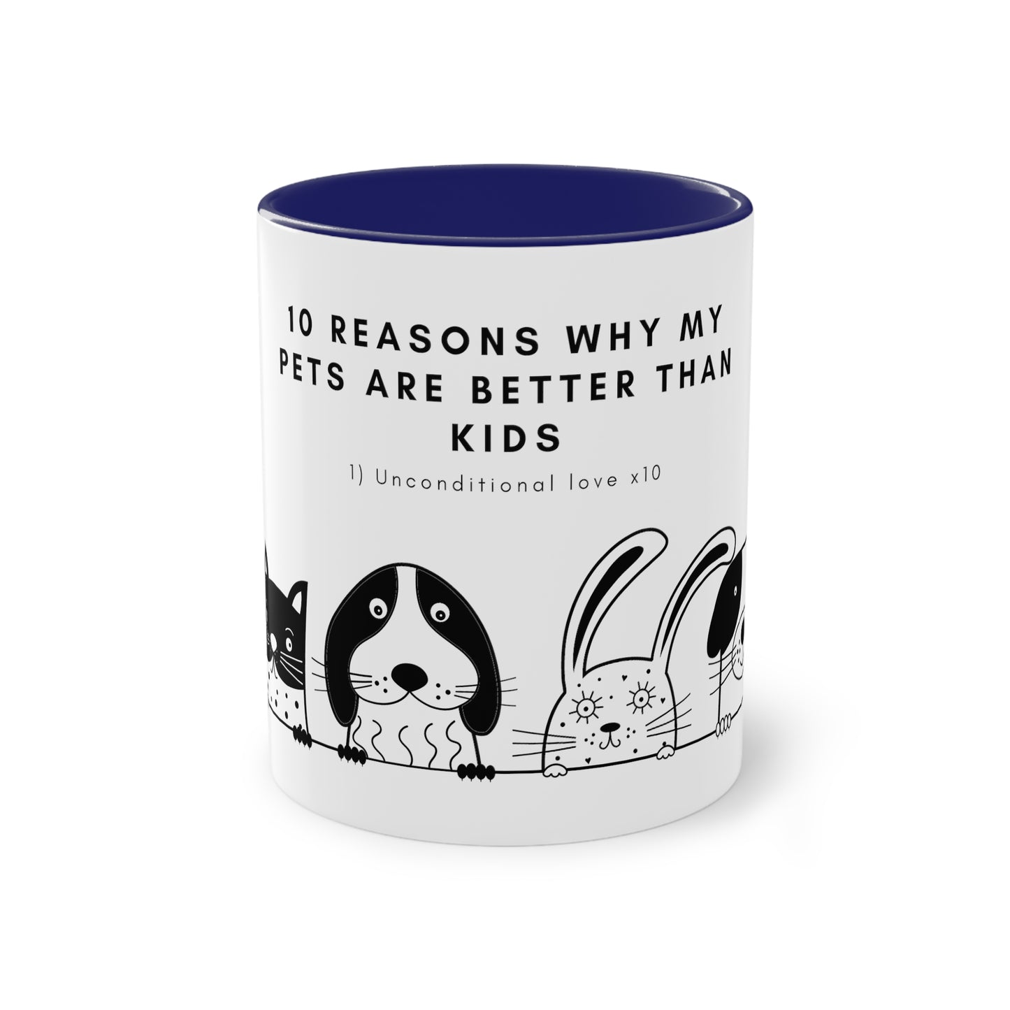 Ten Reasons Why Pets Better Than Kids Unconditional Love Two-Tone Coffee Mug, 325ml - White