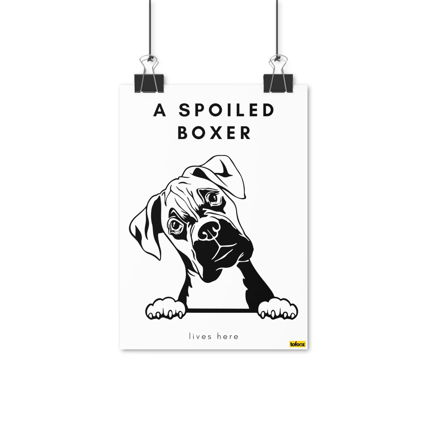 A Spoiled Boxer Lives Here Graphic Poster - Various Sizes