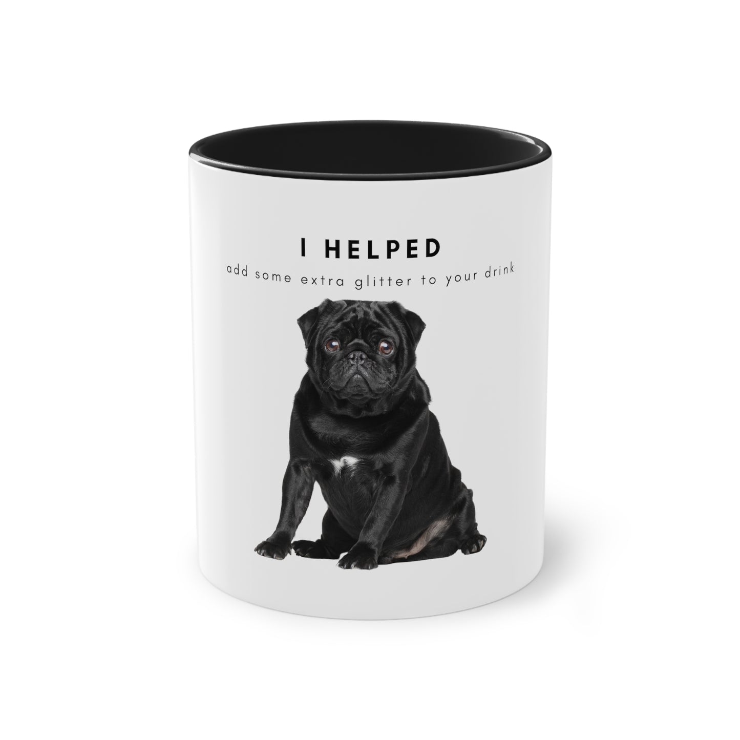 I Helped Add Glitter Black Pug Two-Tone Coffee Mug, 325ml - White