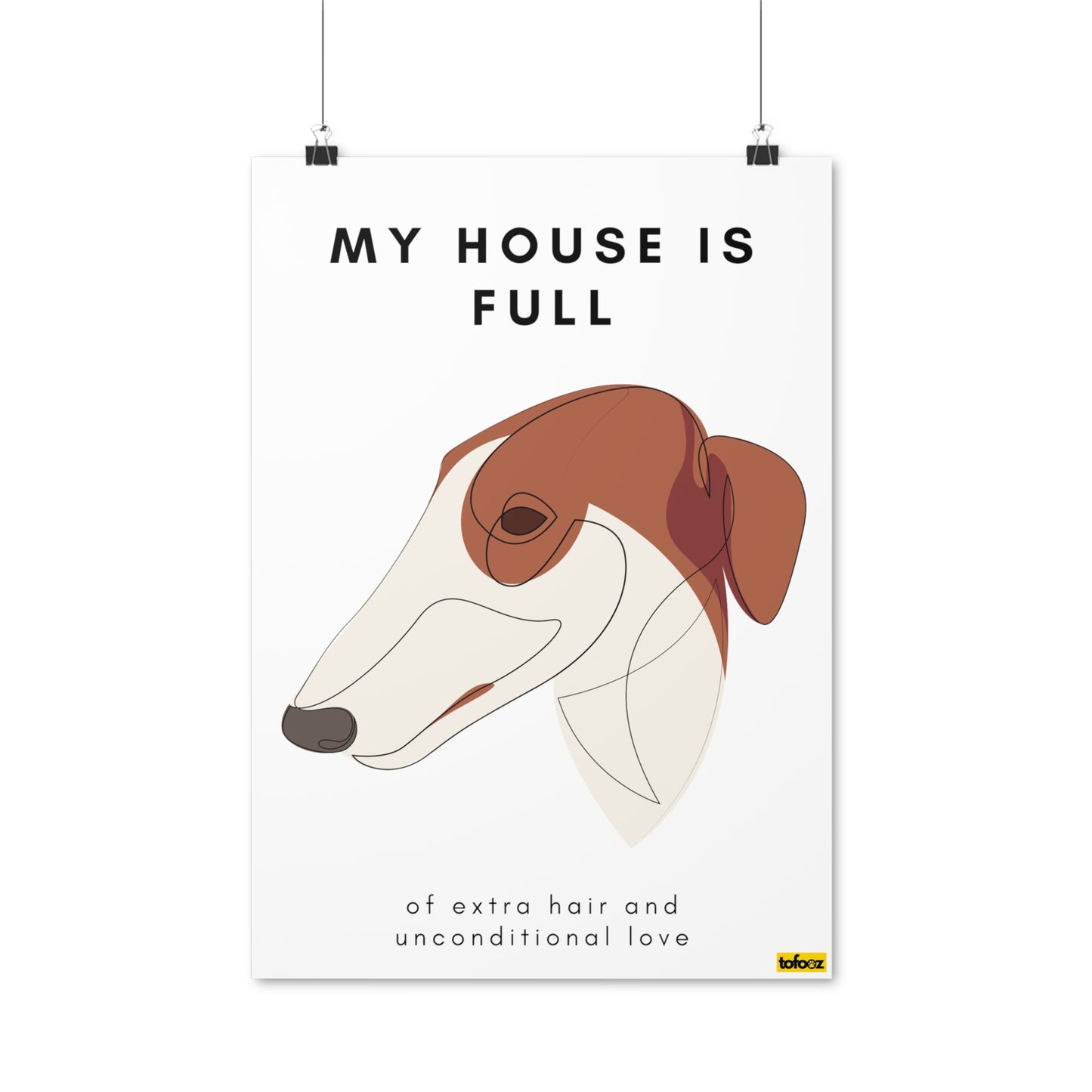 My House Is Full Borzoi Poster - Various Sizes