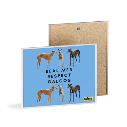 Real Men Respect Galgos Poster with Wooden Frame, Horizontal - Various Sizes