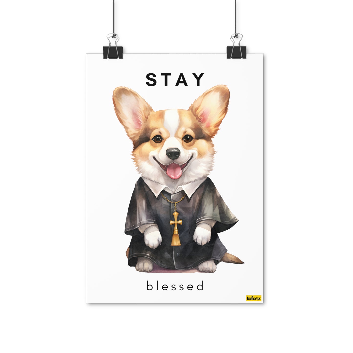 Stay Blessed Corgie Poster - Various Sizes