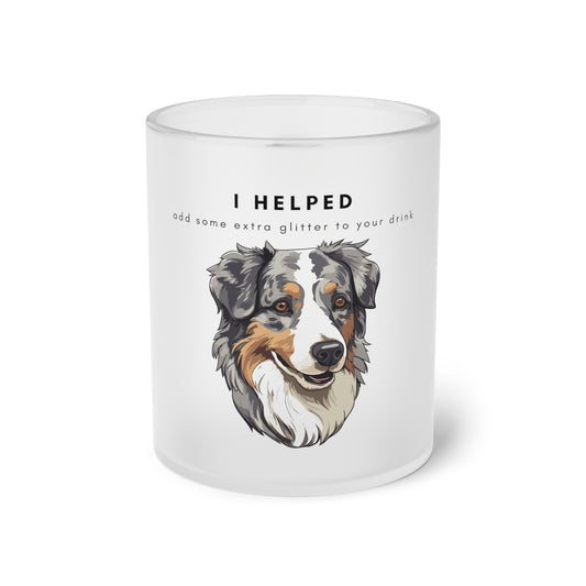 I Helped Add Aussome Glitter Blue Merle Aussie - Frosted Glass Mug, 325ml