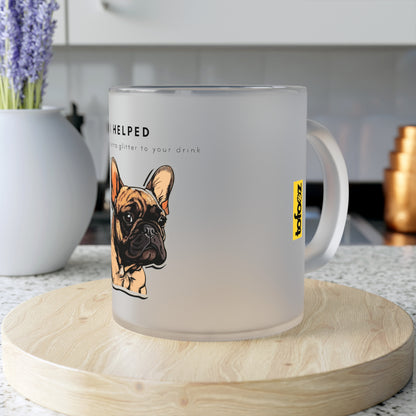 I Helped Add Glitter French Bulldog Sticker - Frosted Glass Mug, 325ml