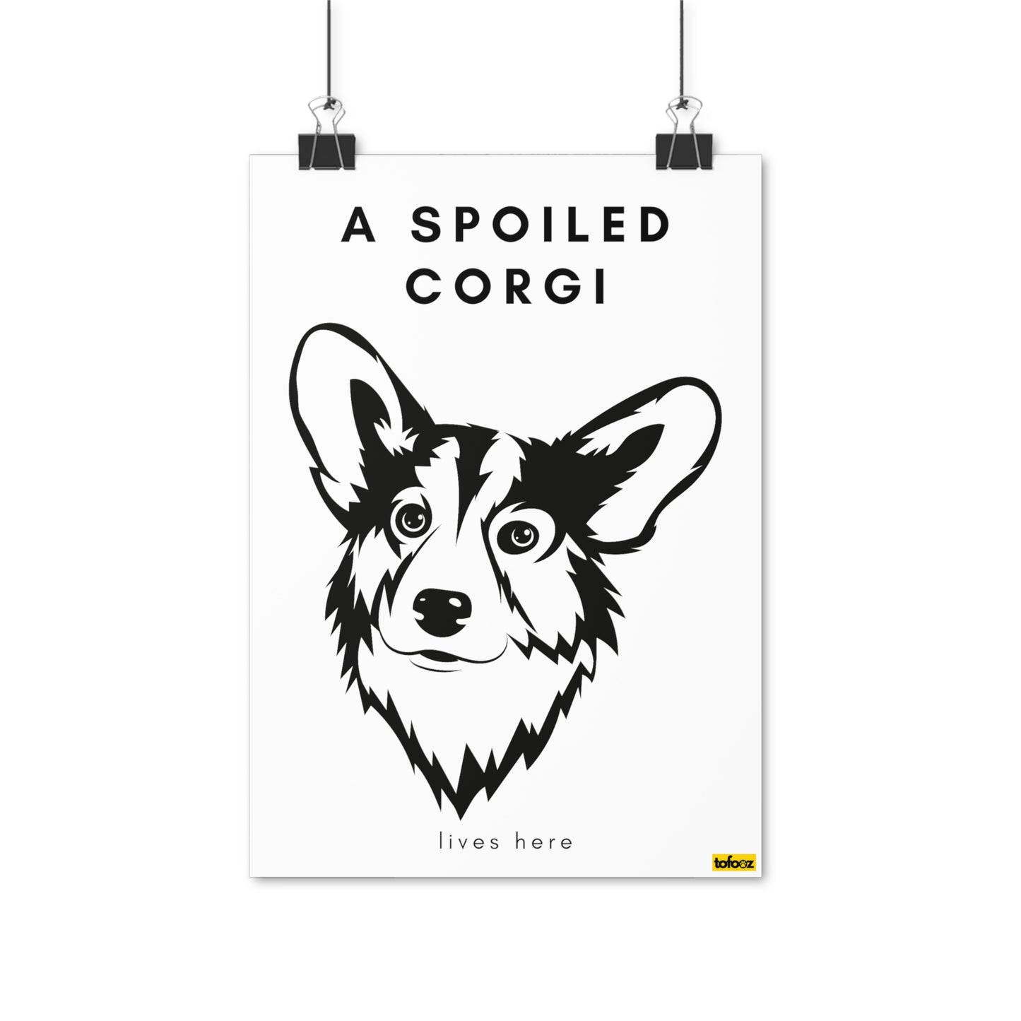 A Spoiled Corgi Lives Here Headshot Poster - Various Sizes