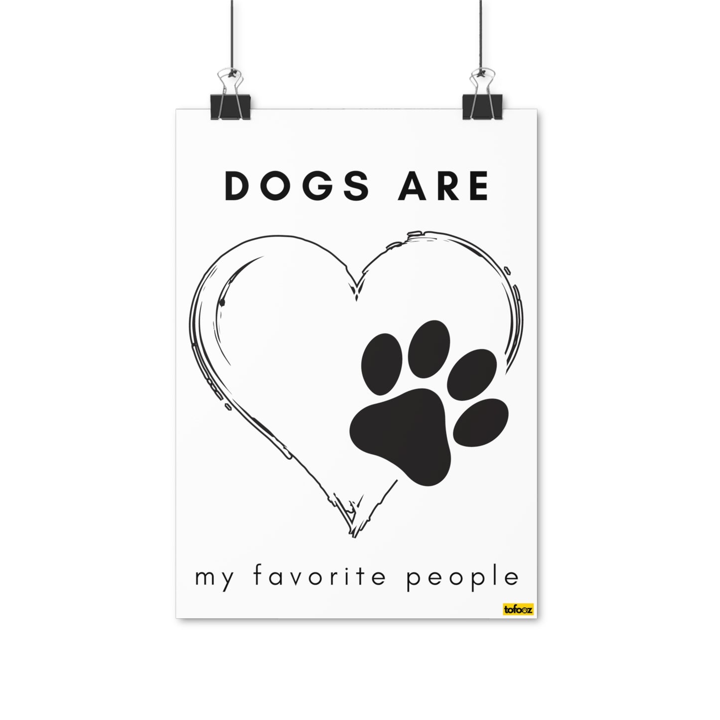 Dogs Are My Favorite People Poster - Various Sizes