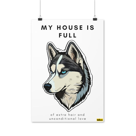 My House Is Full Husky Profile Poster - Various Sizes